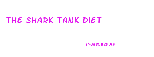 the shark tank diet