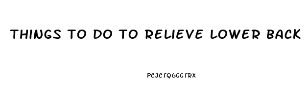 things to do to relieve lower back pain