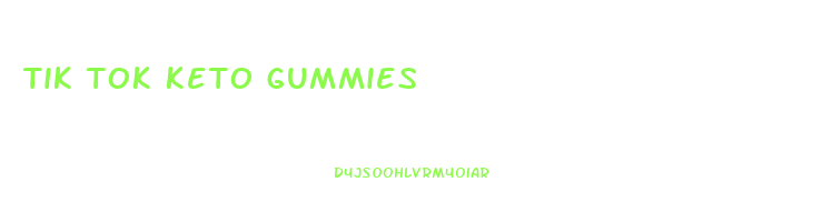 tik tok keto gummies