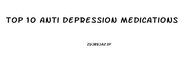 top 10 anti depression medications