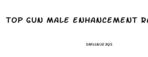 top gun male enhancement reviews