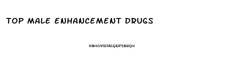 top male enhancement drugs