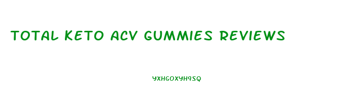 total keto acv gummies reviews