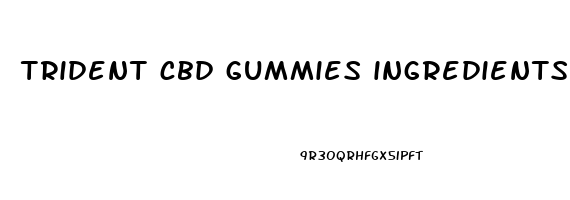 trident cbd gummies ingredients