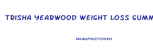 trisha yearwood weight loss gummy