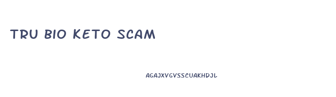 tru bio keto scam