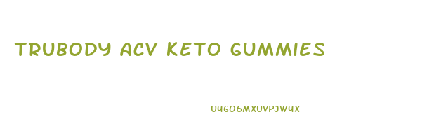 trubody acv keto gummies 
