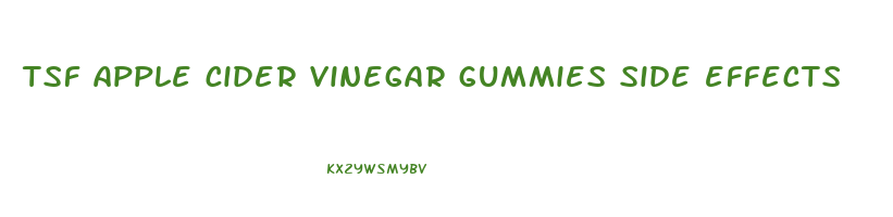 tsf apple cider vinegar gummies side effects