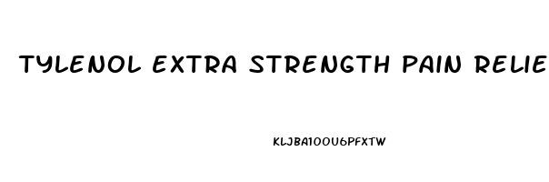tylenol extra strength pain reliever