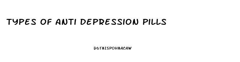 types of anti depression pills
