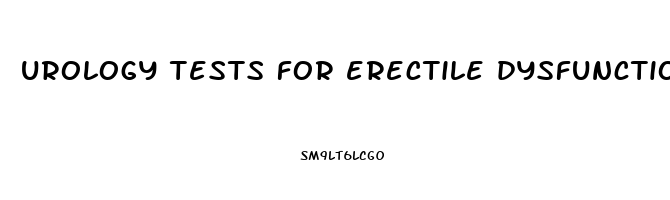 urology tests for erectile dysfunction