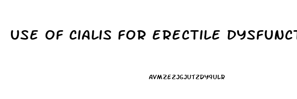 use of cialis for erectile dysfunction