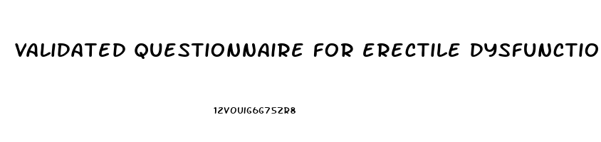 validated questionnaire for erectile dysfunction