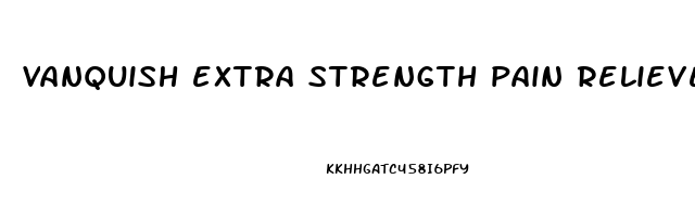 vanquish extra strength pain reliever