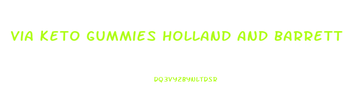 via keto gummies holland and barrett