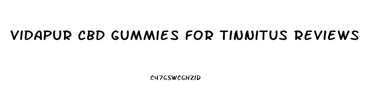 vidapur cbd gummies for tinnitus reviews