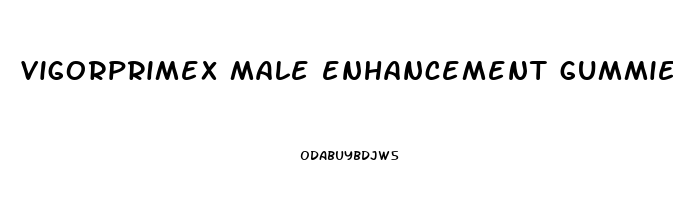 vigorprimex male enhancement gummies