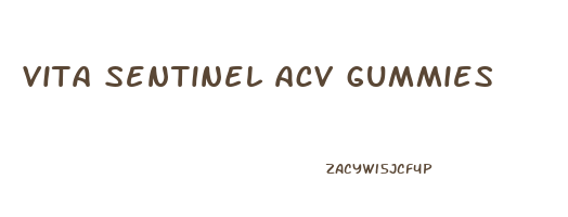 vita sentinel acv gummies