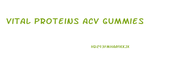 vital proteins acv gummies