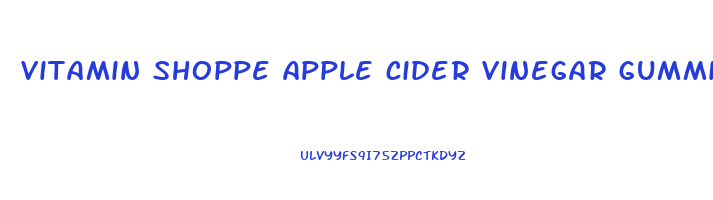 vitamin shoppe apple cider vinegar gummies