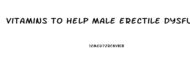 vitamins to help male erectile dysfunction