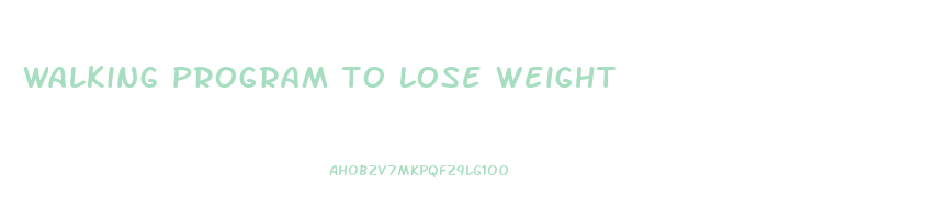 walking program to lose weight
