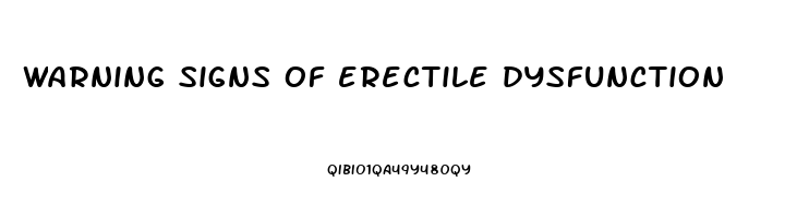 warning signs of erectile dysfunction