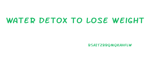 water detox to lose weight