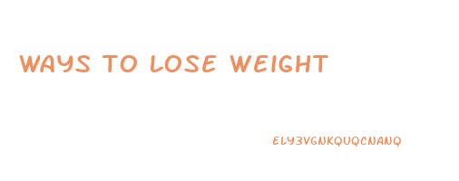 ways to lose weight