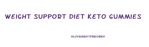 weight support diet keto gummies