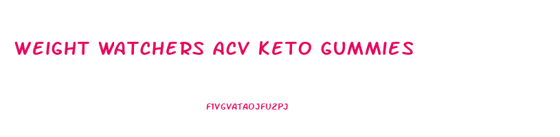 weight watchers acv keto gummies