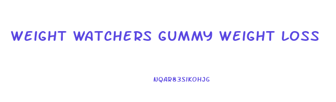 weight watchers gummy weight loss