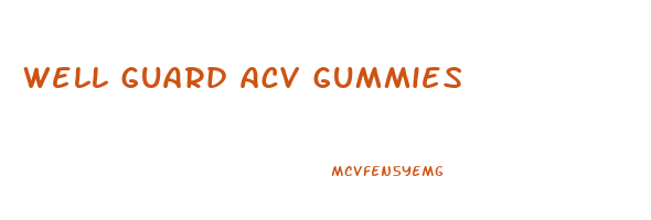 well guard acv gummies