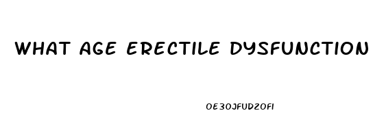 what age erectile dysfunction