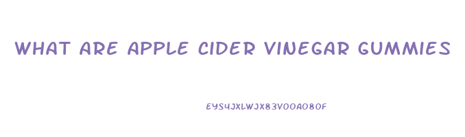 what are apple cider vinegar gummies