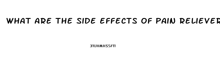 what are the side effects of pain relievers