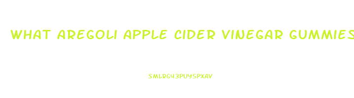 what aregoli apple cider vinegar gummies