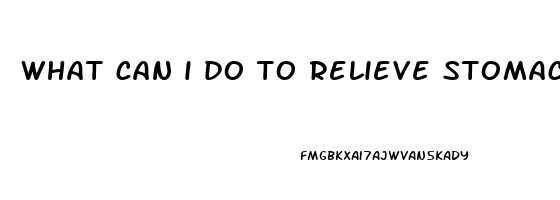 what can i do to relieve stomach pain