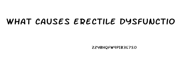 what causes erectile dysfunction reddit