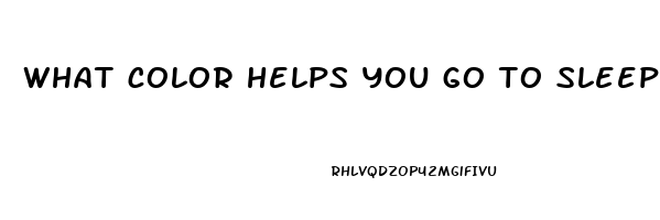 what color helps you go to sleep