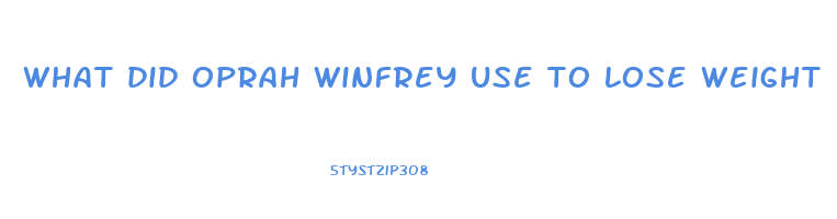 what did oprah winfrey use to lose weight