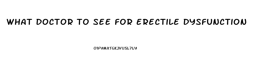 what doctor to see for erectile dysfunction