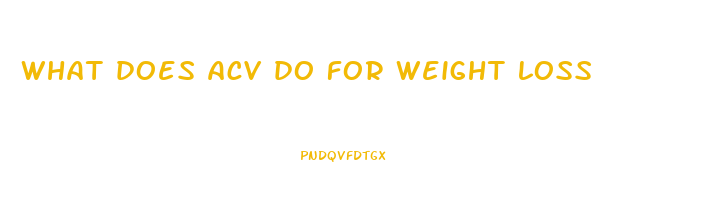 what does acv do for weight loss