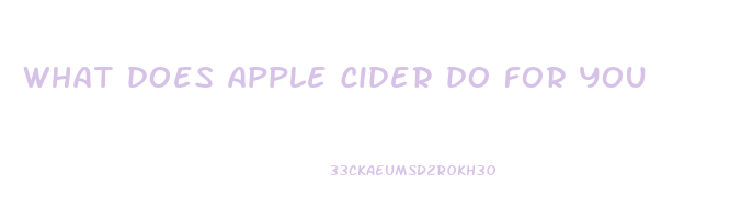 what does apple cider do for you