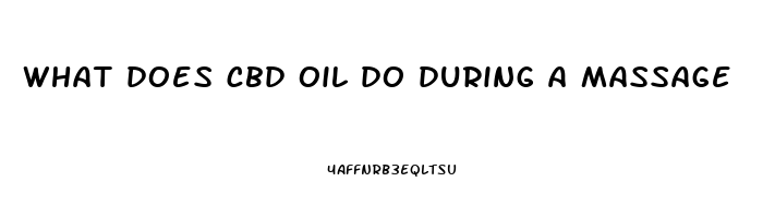 what does cbd oil do during a massage