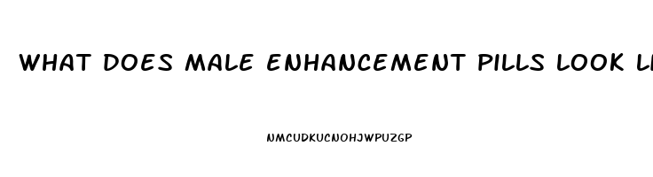 what does male enhancement pills look like