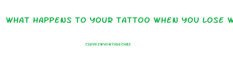 what happens to your tattoo when you lose weight