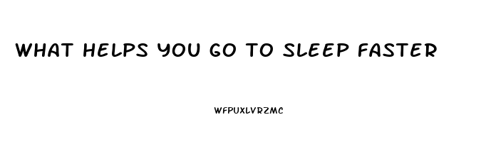 what helps you go to sleep faster