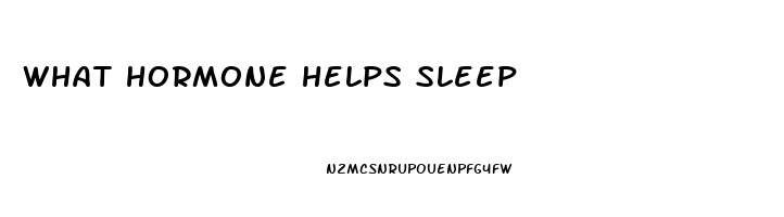 what hormone helps sleep