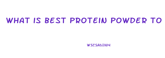 what is best protein powder to lose weight